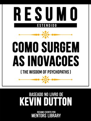 cover image of Resumo Estendido--Como Surgem As Inovacoes (The Wisdom of Psychopaths)--Baseado No Livro De Kevin Dutton
